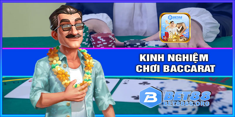 Kinh nghiệm chơi Baccarat thành công